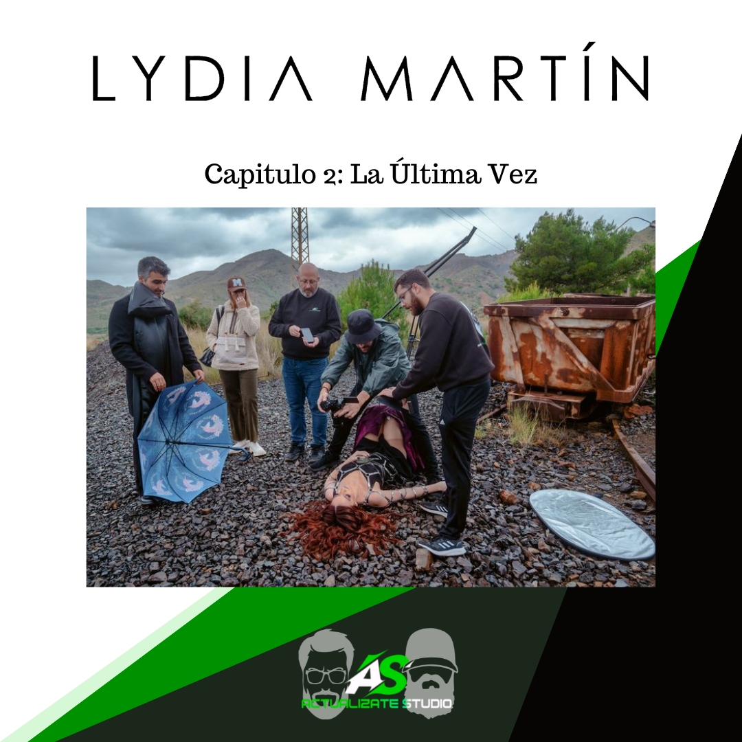 Videoclip Lydia Martin «Cap 2 La Última Vez»